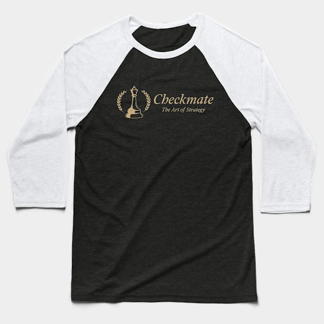 Checkmate, The Art of Strategy Chess Baseball T-Shirt by VOIX Designs